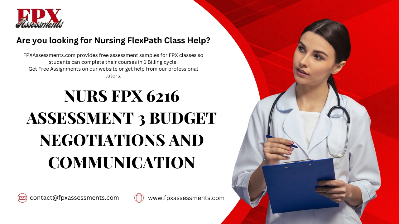 NURS FPX 6216 Assessment 3 Budget Negotiations and Communication