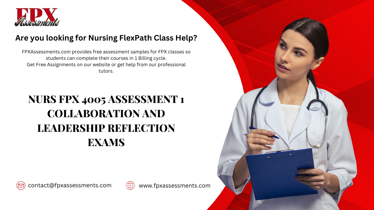 NURS FPX 4005 Assessment 1 Collaboration and Leadership Reflection Exams