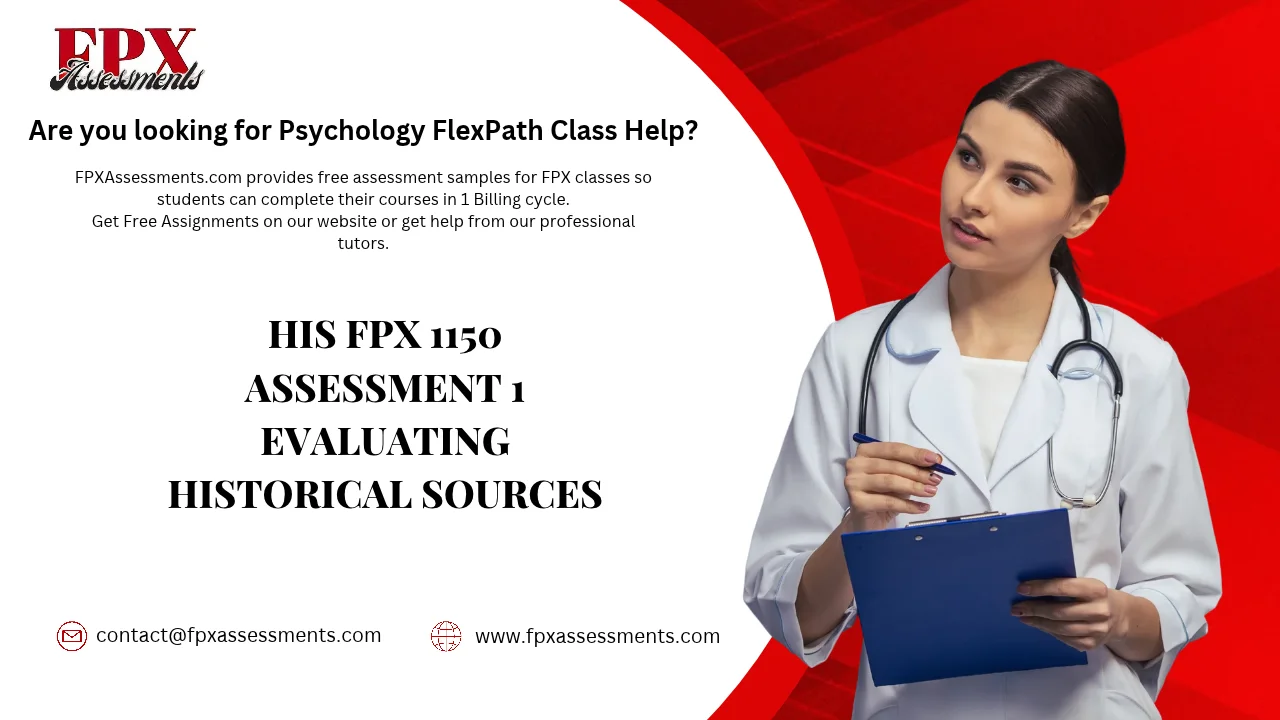 HIS FPX 1150 Assessment 1 Evaluating Historical Sources