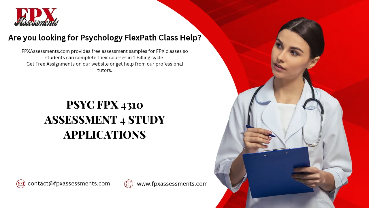 PSYC FPX 4310 Assessment 4 Study Applications