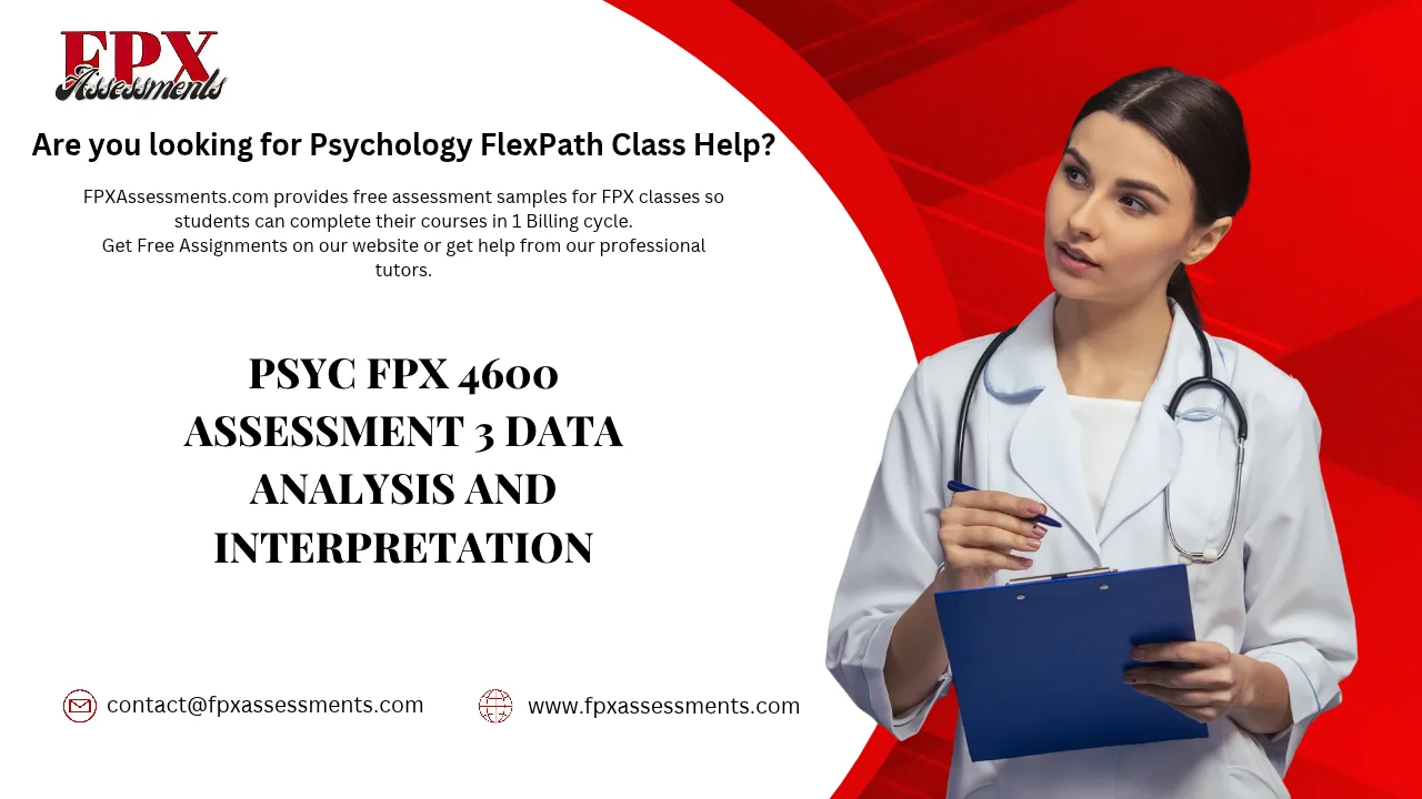 PSYC FPX 4600 Assessment 3 Data Analysis and Interpretation