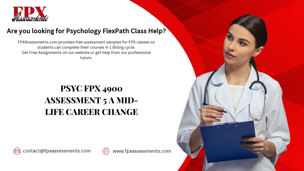 PSYC FPX 4900 Assessment 5 A Mid-Life Career Change