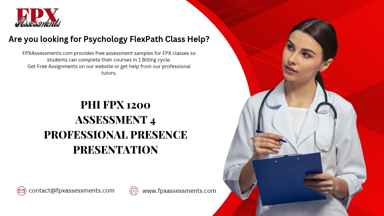 PHI FPX 1200 Assessment 4 Professional Presence Presentation