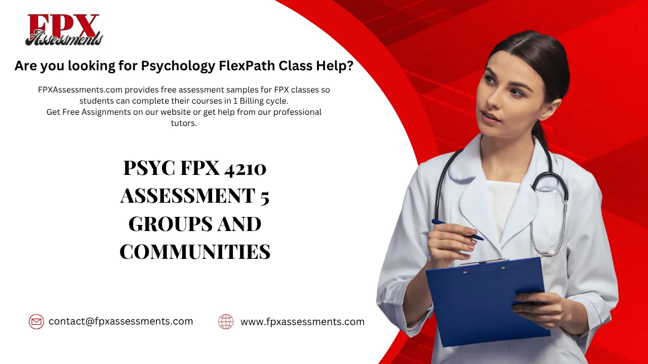 PSYC FPX 4210 Assessment 5 Groups and Communities