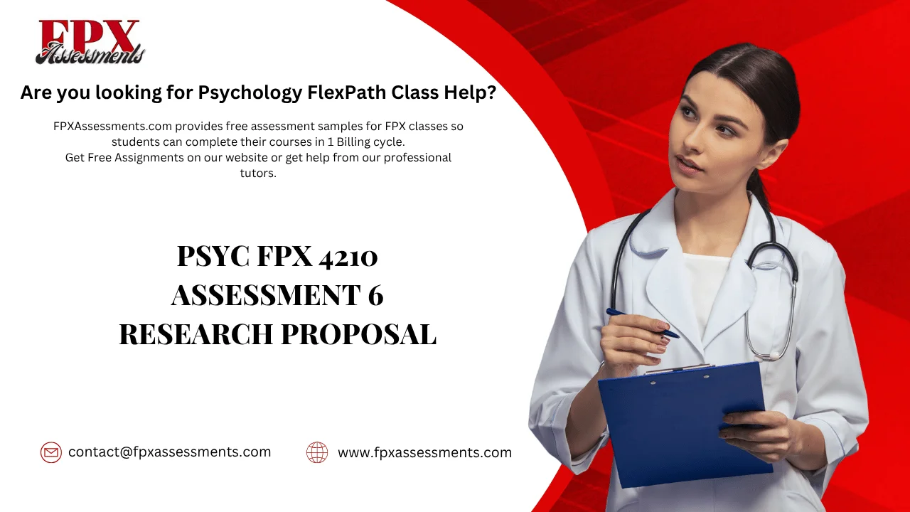 PSYC FPX 4210 Assessment 6 Research Proposal