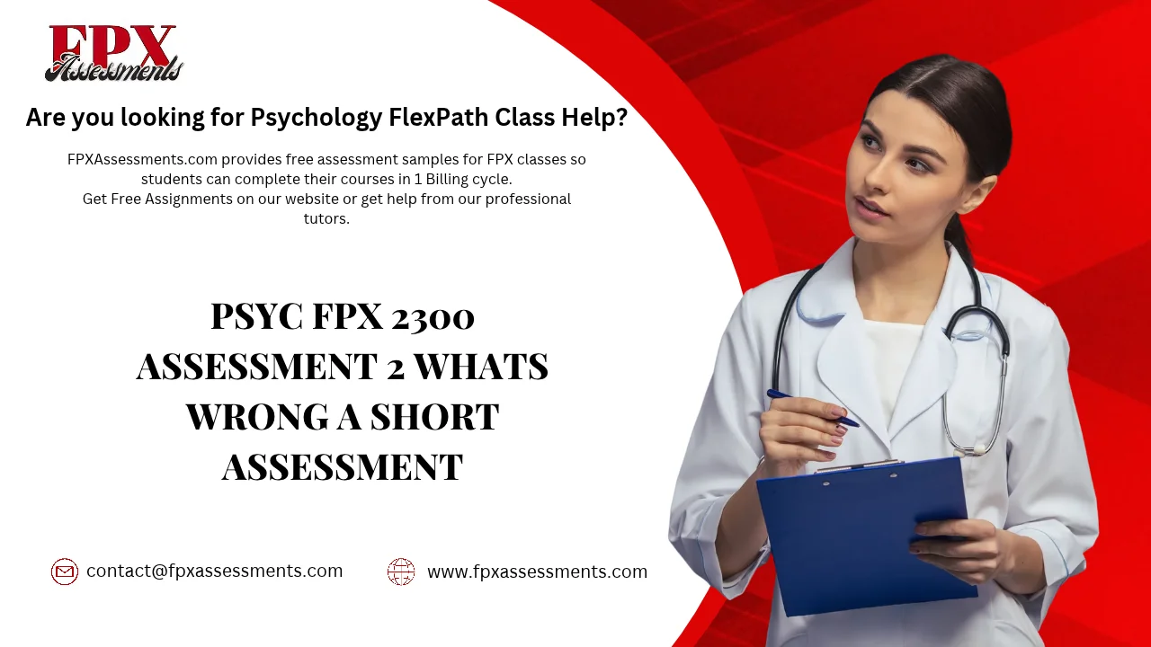 PSYC FPX 2300 Assessment 2 Whats Wrong a Short Assessment