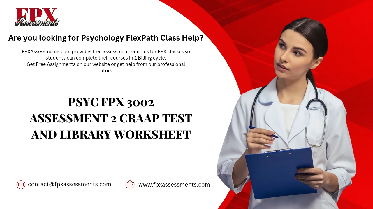 PSYC FPX 3002 Assessment 2 CRAAP Test and Library Worksheet