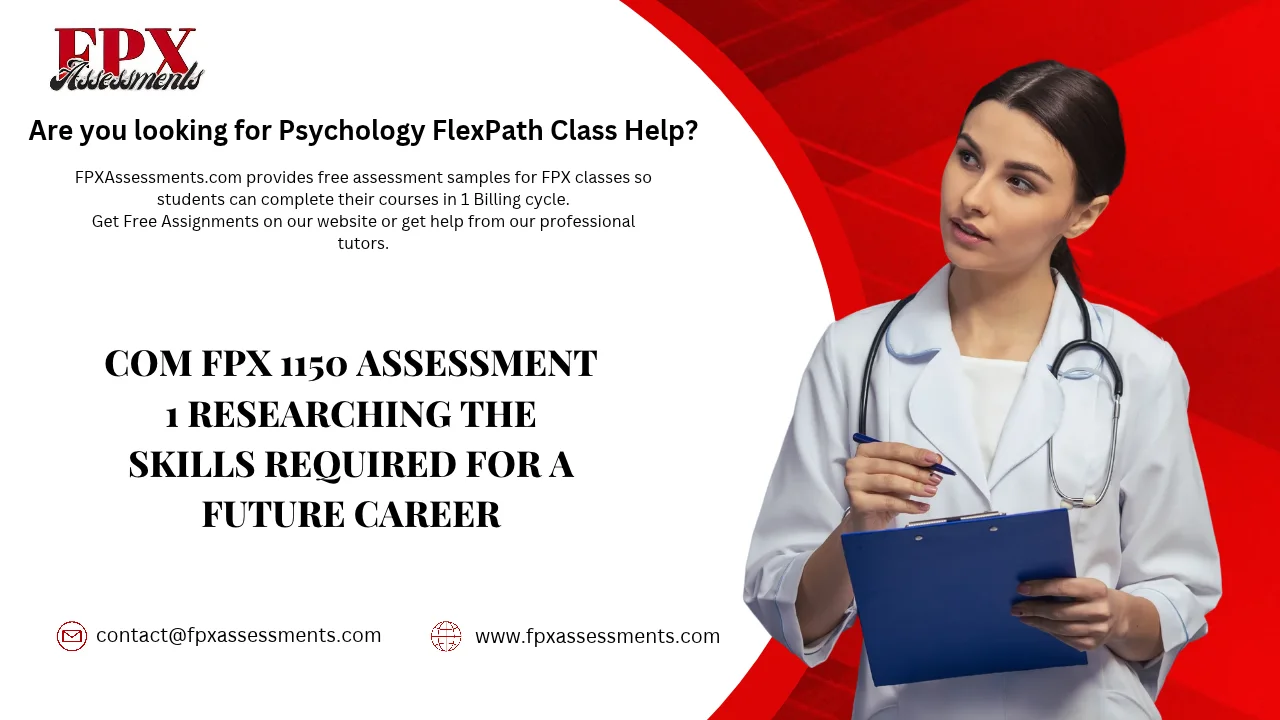 COM FPX 1150 Assessment 1 Researching the Skills Required for a Future Career