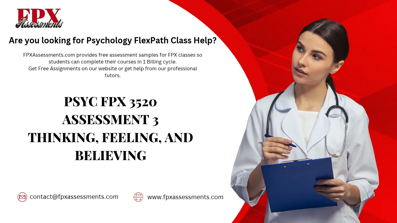 PSYC FPX 3520 Assessment 3 Thinking, Feeling, and Believing