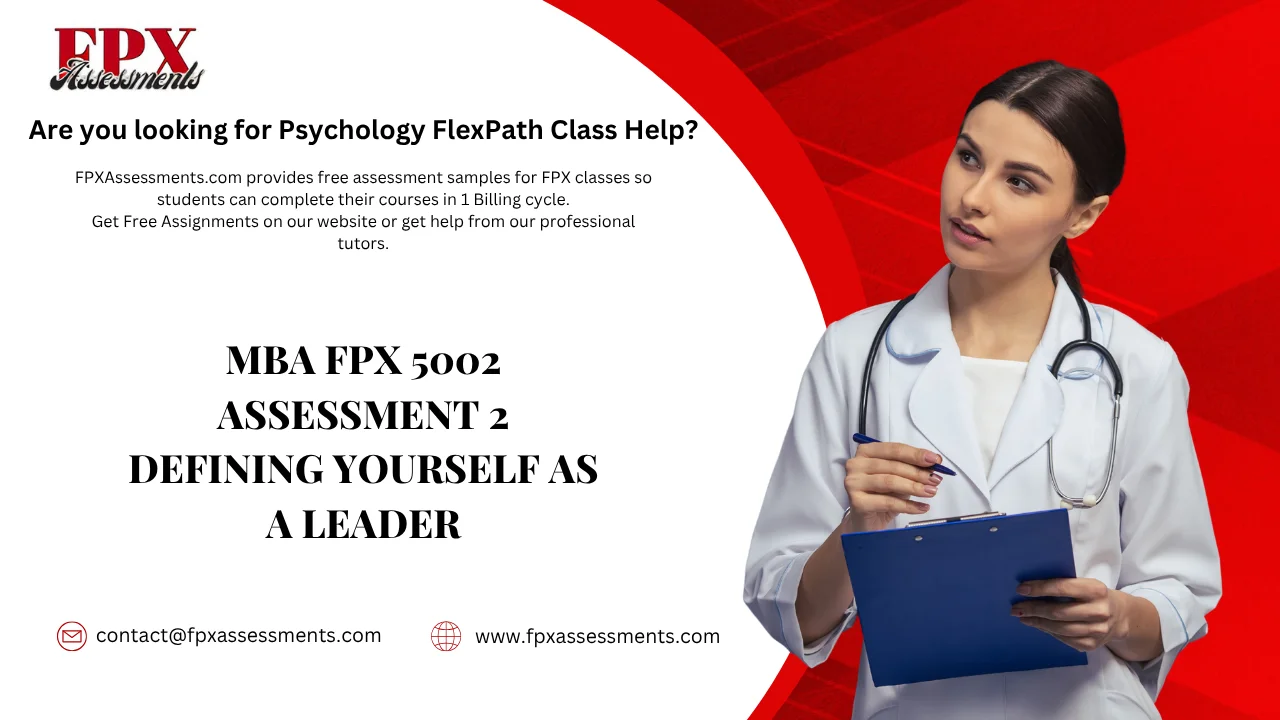 MBA FPX 5002 Assessment 2 Defining Yourself as a Leader